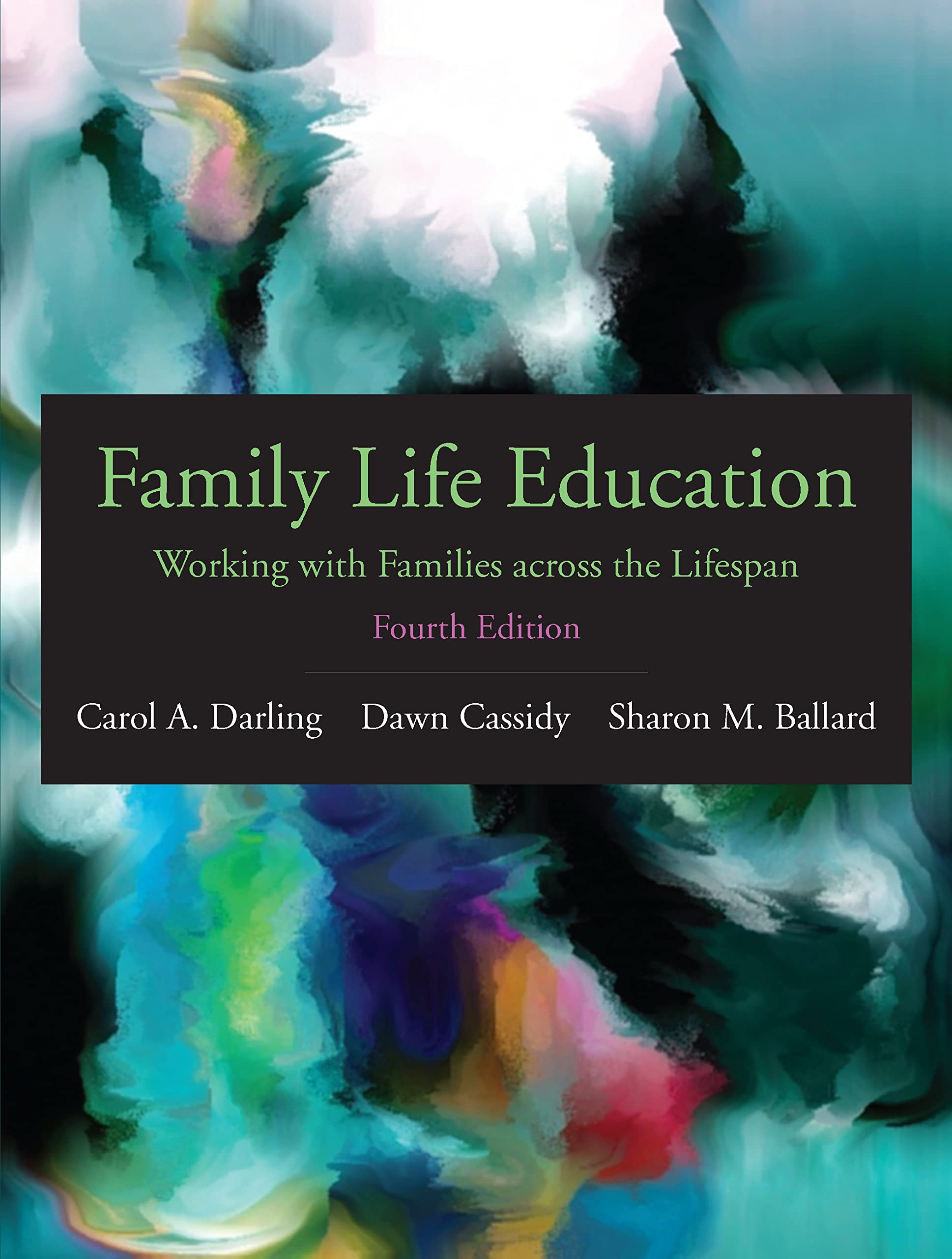 Cover of Family Life Education: Working with Families across the Lifespan, Fourth Edition