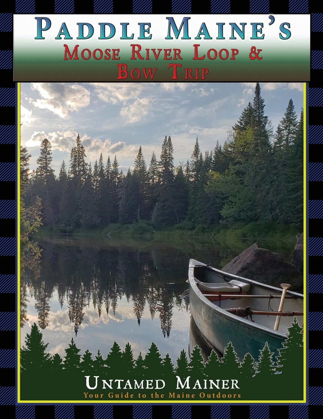 Cover of Paddle Maine's Moose River Loop & Bow Trip