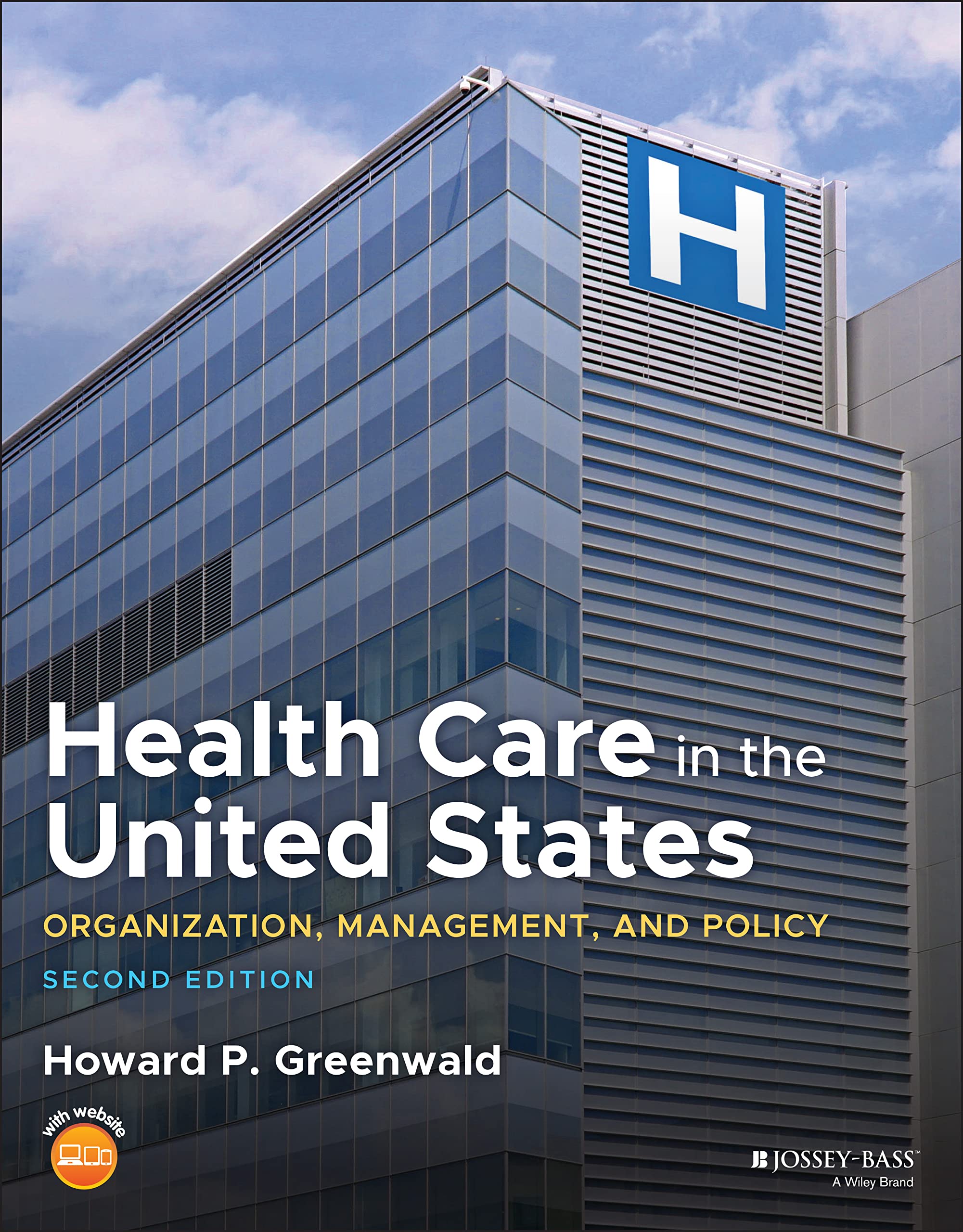 Cover of Health Care in the United States: Organization, Management, and Policy
