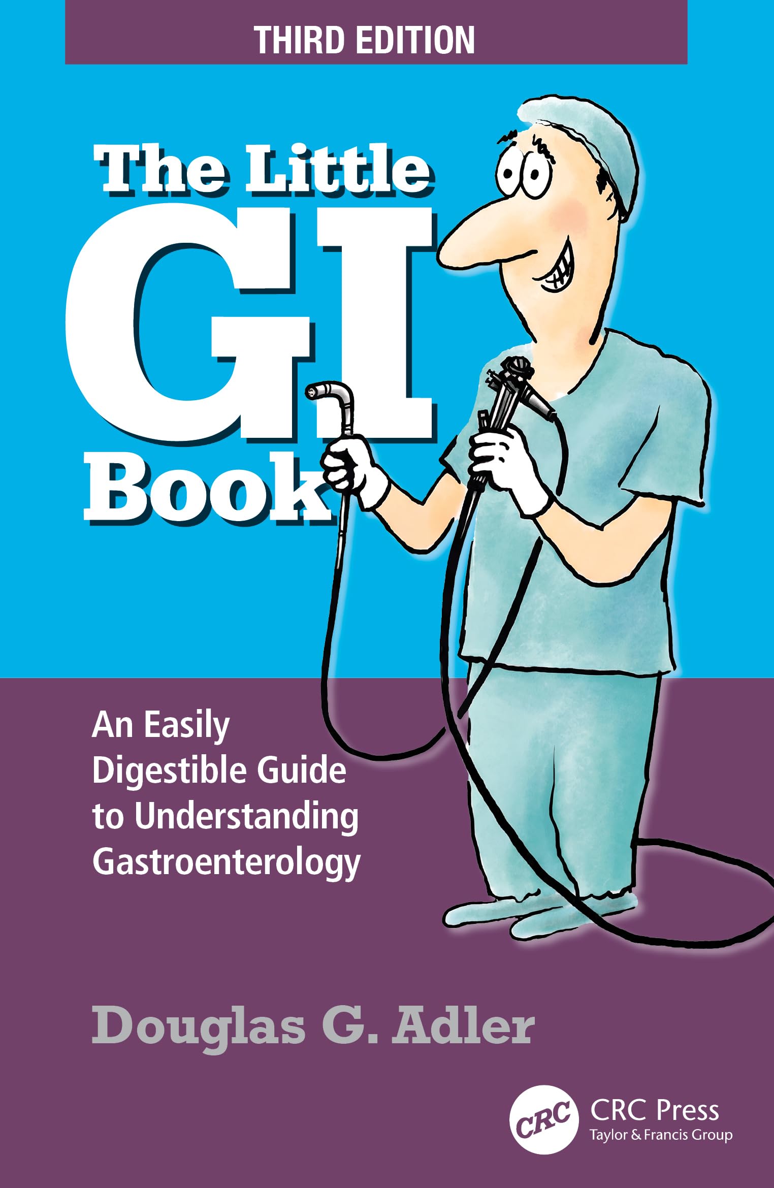 Cover of The Little GI Book: An Easily Digestible Guide to Understanding Gastroenterology