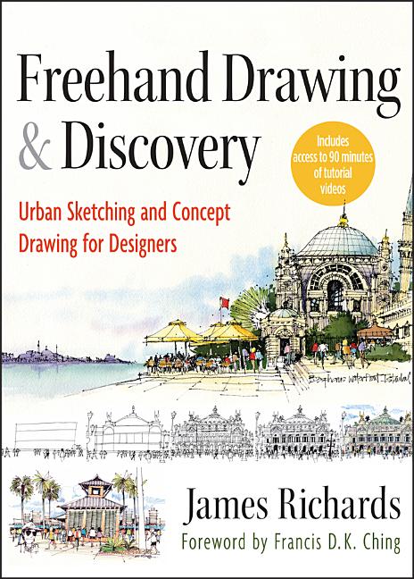 Cover of FreeHand Drawing and Discovery: Urban Sketching and Concept Drawing for Designers