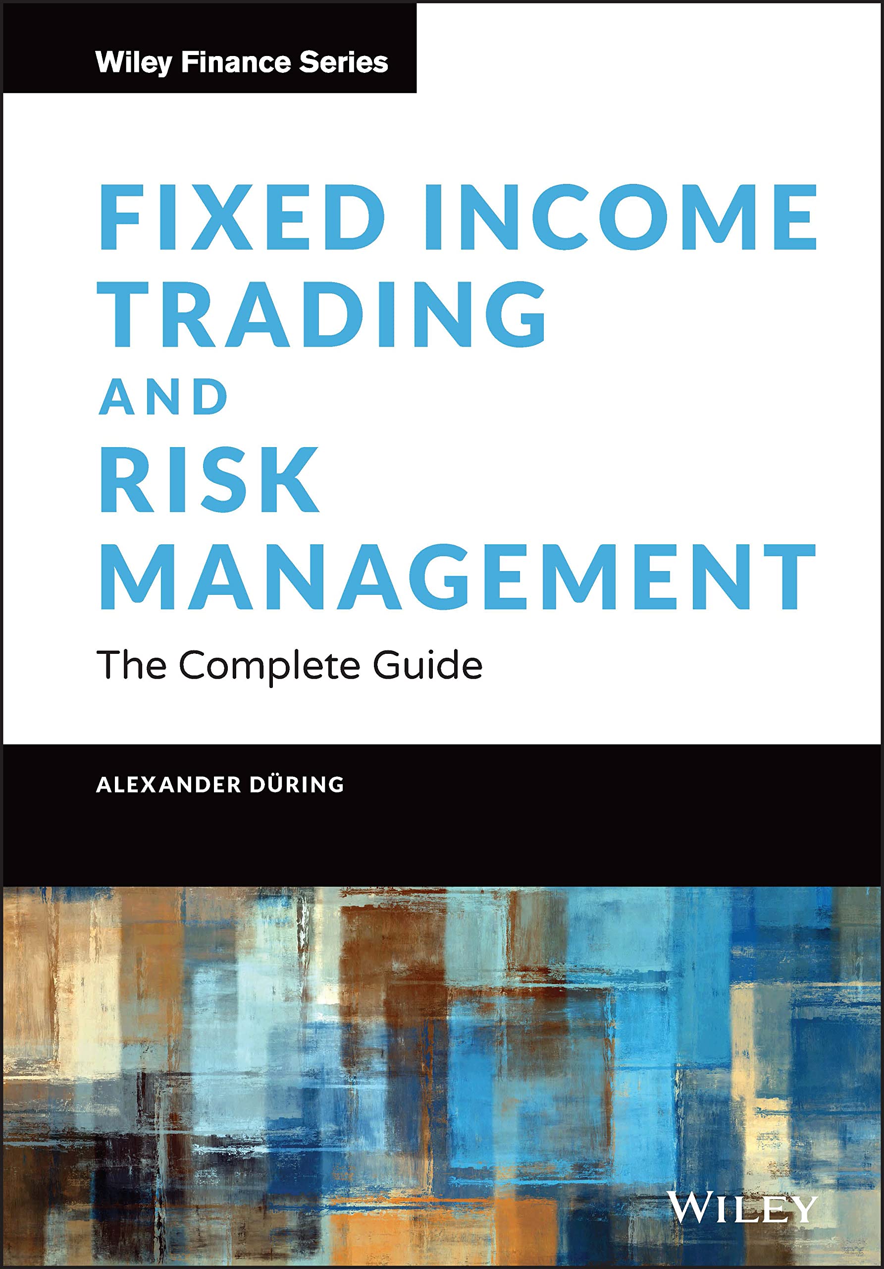 Cover of Fixed Income Trading and Risk Management: The Complete Guide (Wiley Finance)