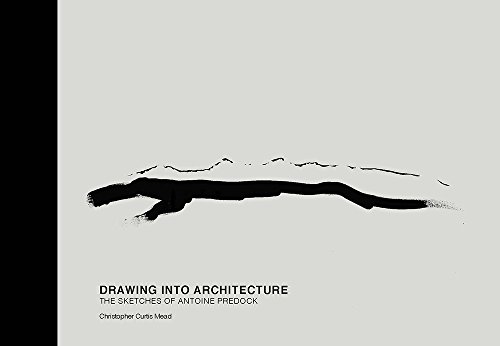 Cover of Drawing into Architecture: The Sketches of Antoine Predock