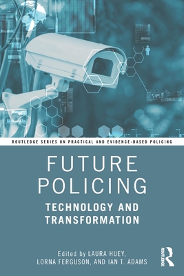 Cover of Future Policing: Technology and Transformation