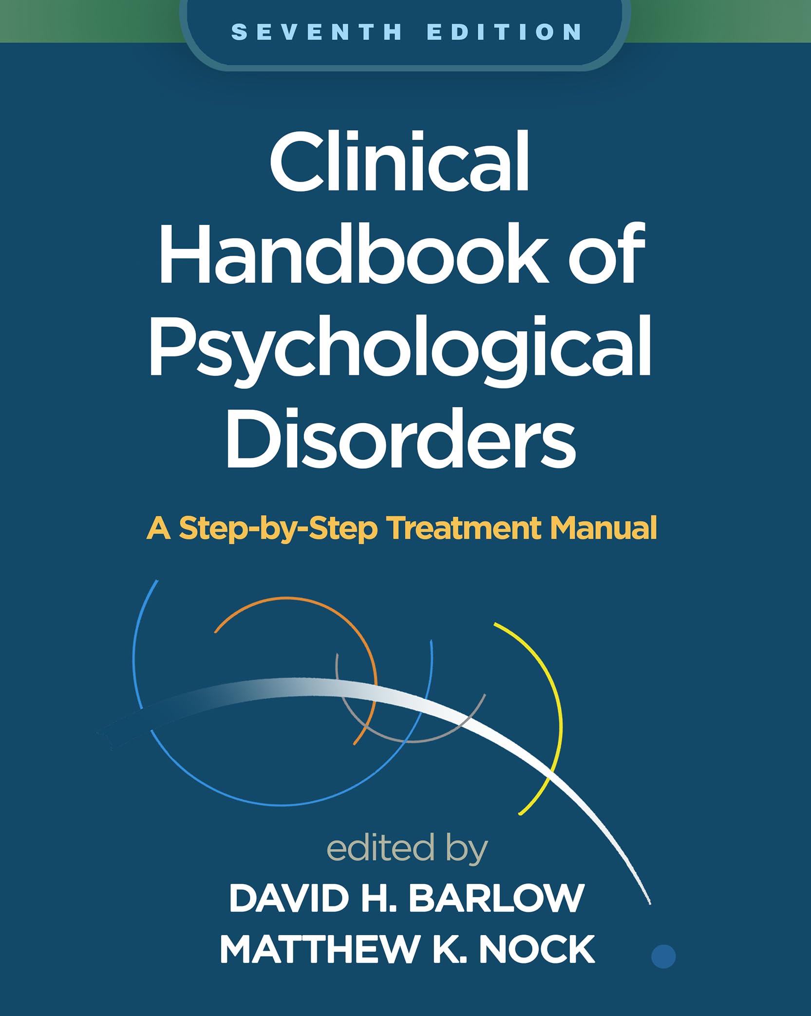 Cover of Clinical Handbook of Psychological Disorders: A Step-by-Step Treatment Manual