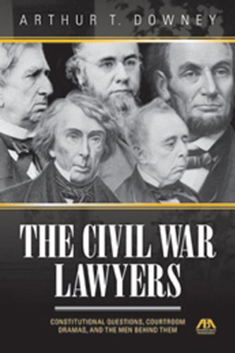 Cover of Civil War Lawyers: Constitutional Questions, Courtroom Dramas, and the Men Behind Them