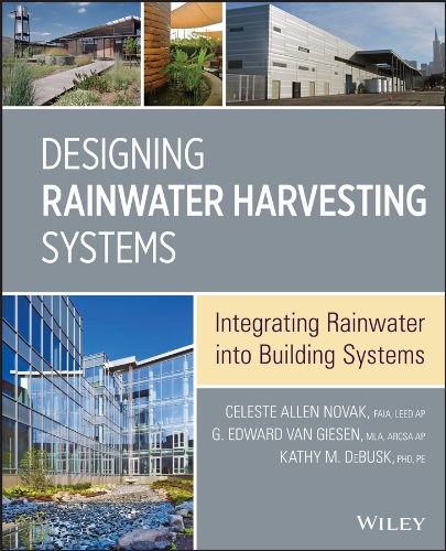 Cover of Designing Rainwater Harvesting Systems: Integrating Rainwater into Building Systems