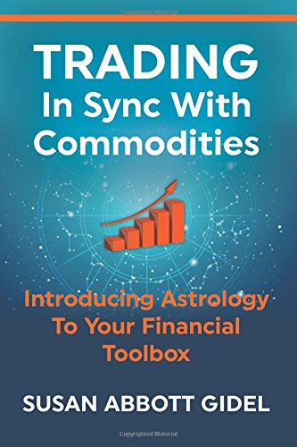 Cover of Trading In Sync With Commodities: Introducing Astrology To Your Financial Toolbox