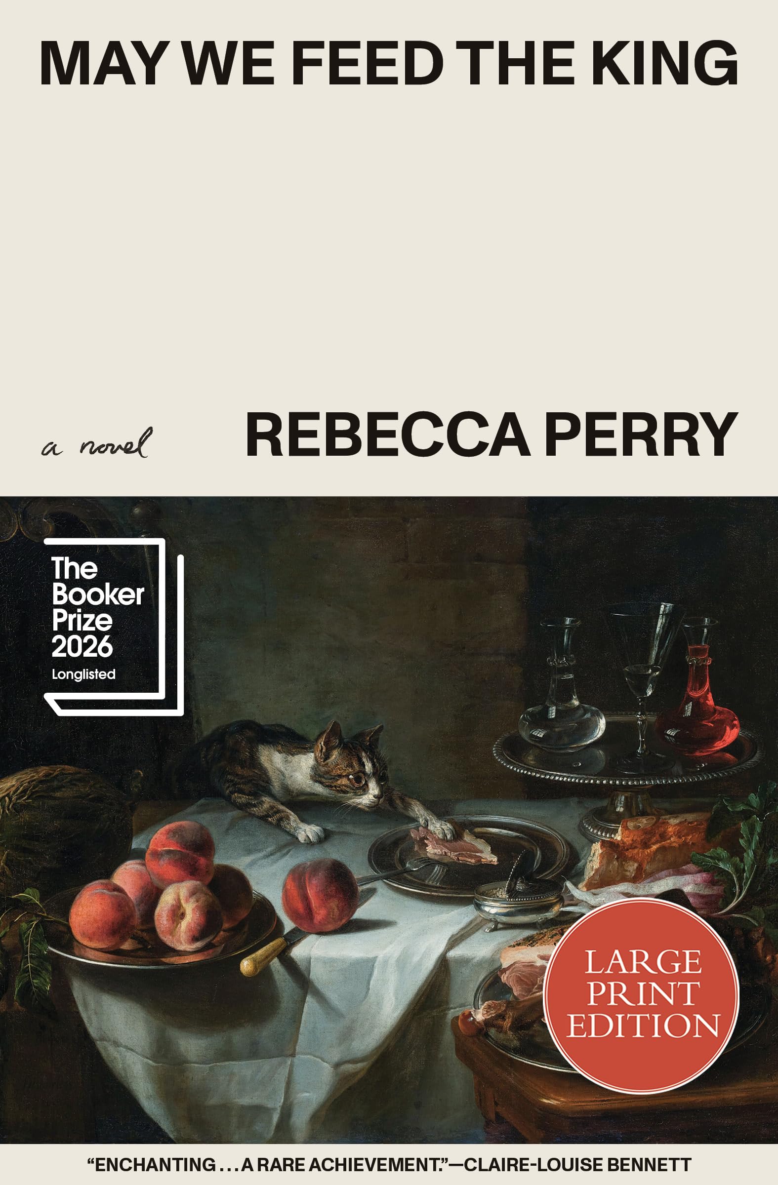 Cover of May We Feed the King: Booker Prize Finalist: Large Print Edition