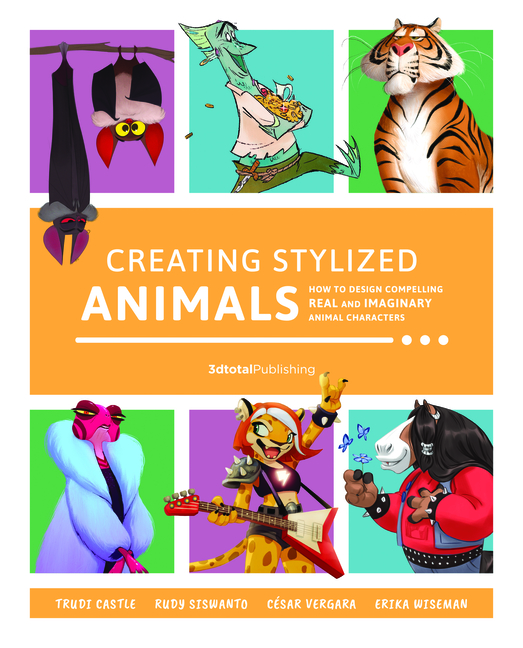 Cover of Creating Stylized Animals: How to Design Compelling Real and Imaginary Animal Characters