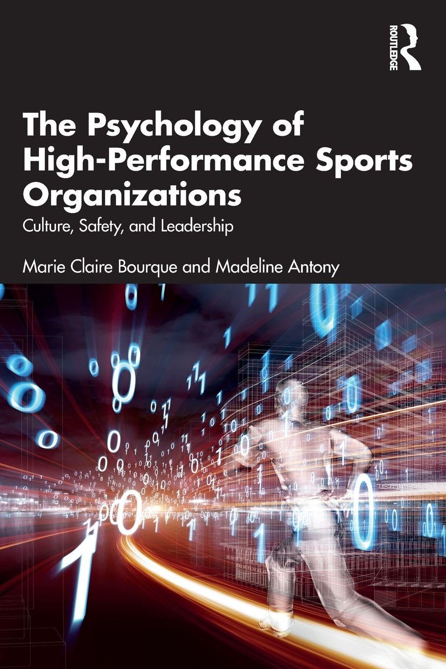Cover of The Psychology of High-Performance Sports Organizations: Culture, Safety, and Leadership