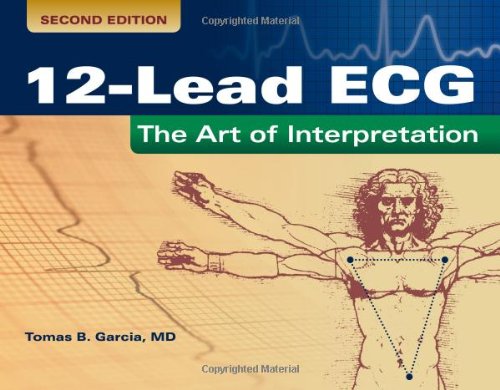 Cover of 12-Lead ECG: The Art Of Interpretation (Garcia, Introduction to 12-Lead ECG)