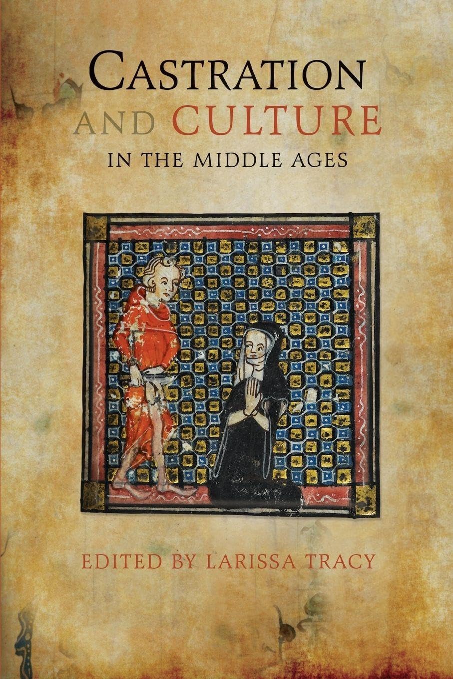 Cover of Castration and Culture in the Middle Ages