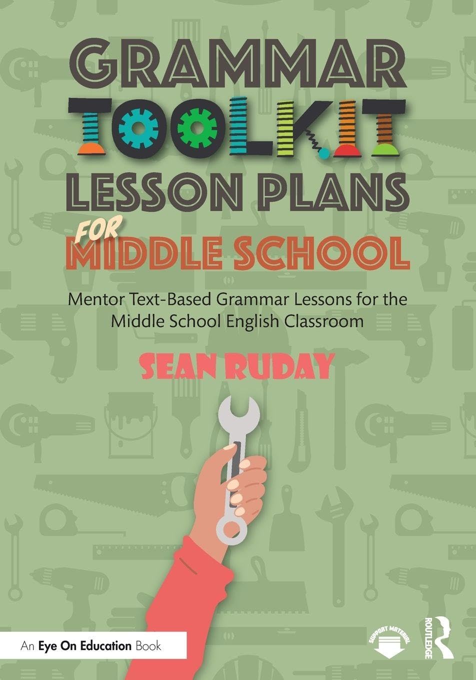 Cover of Grammar Toolkit Lesson Plans for Middle School: Mentor Text-Based Grammar Lessons for the Middle School English Classroom