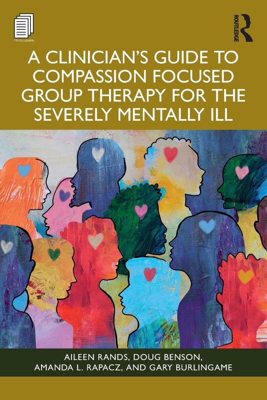 Cover of A Clinician's Guide to Compassion Focused Group Therapy for the Severely Mentally Ill