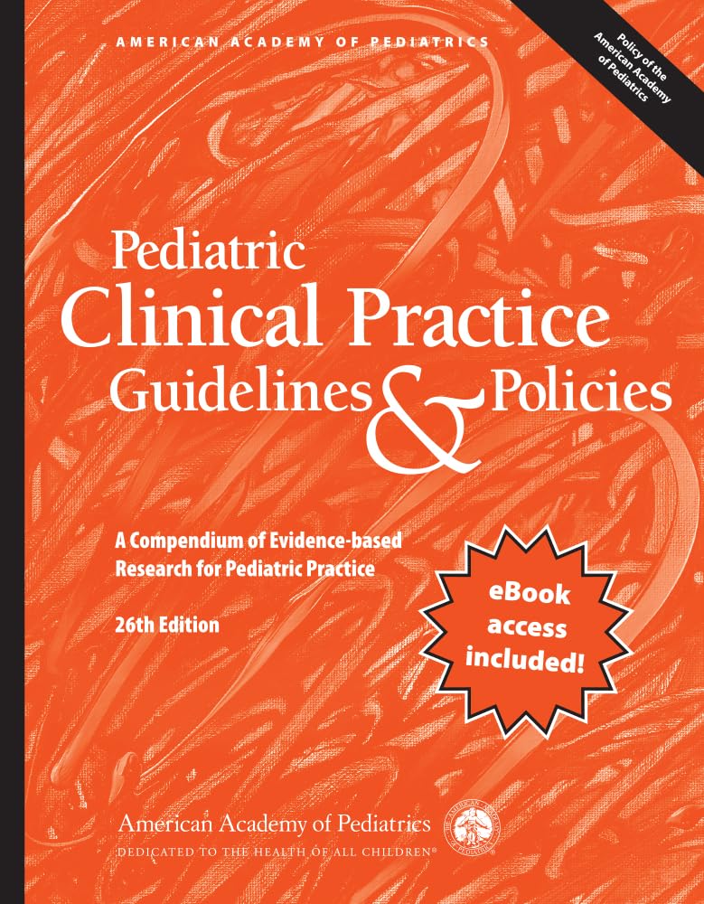 Cover of Pediatric Clinical Practice Guidelines & Policies: A Compendium of Evidence-based Research for Pediatric Practice
