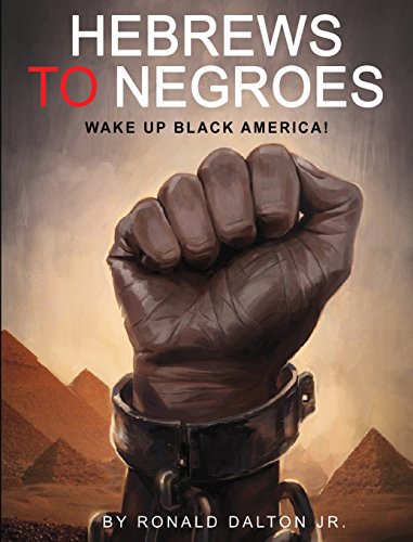 Cover of Hebrews to Negroes: Wake Up Black America!