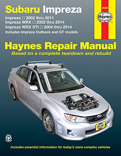 Cover of Subaru Impreza 2002 Thru 2011, Impreza Wrx 2002 Thru 2014, Impreza Wrx Sti 2004 Thru 2014 Haynes Repair Manual: Includes Impreza Outback and GT Models