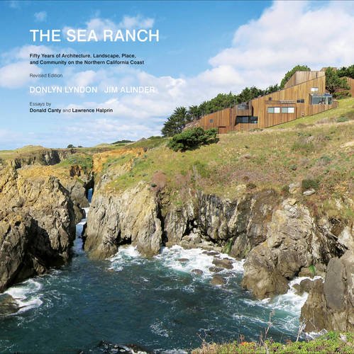 Cover of The Sea Ranch, Revised: Fifty Years of Architecture, Landscape, Place, and Community on the Northern California Coast (Revised)