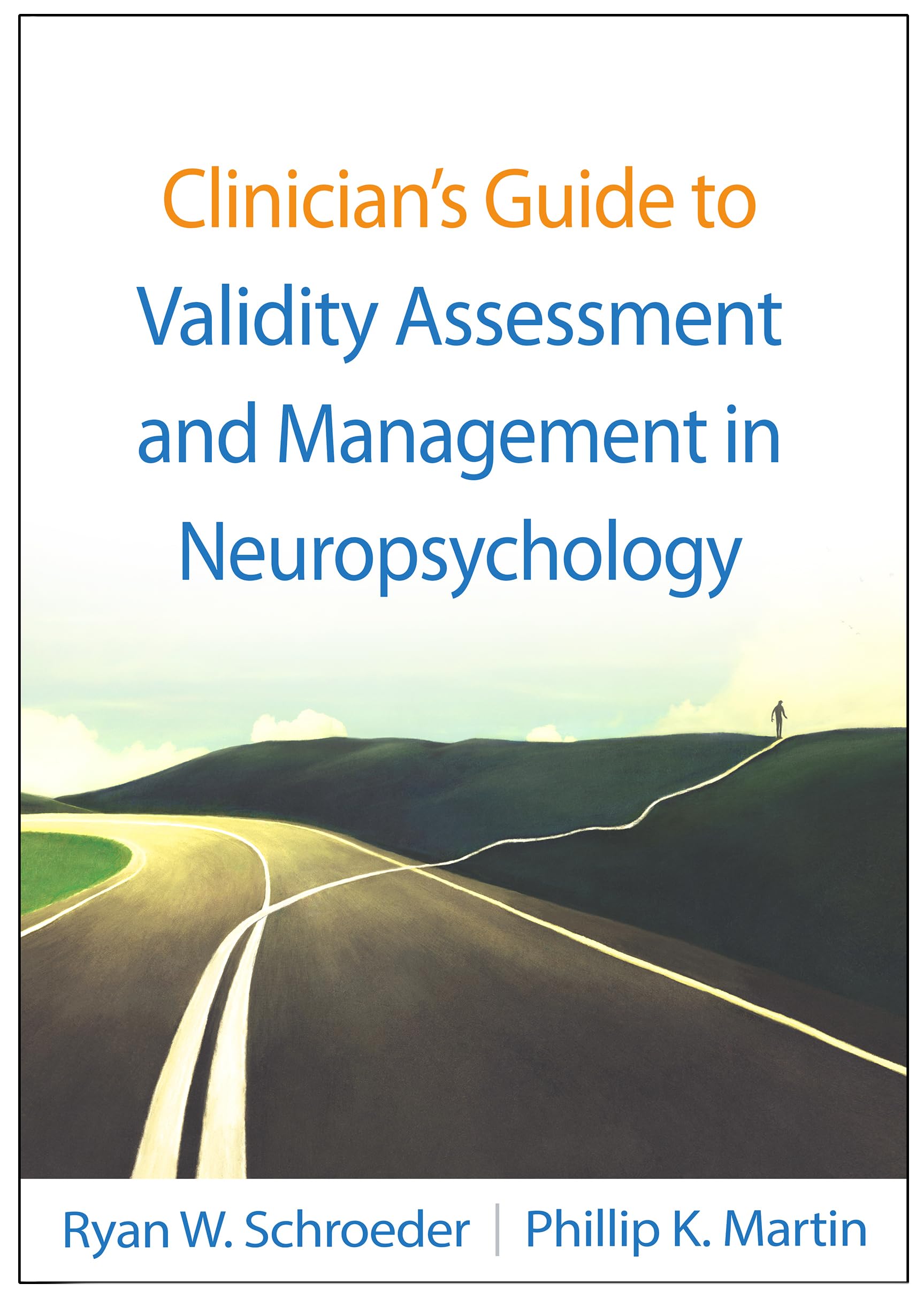 Cover of Clinician's Guide to Validity Assessment and Management in Neuropsychology (Evidence-Based Practice in Neuropsychology Series)