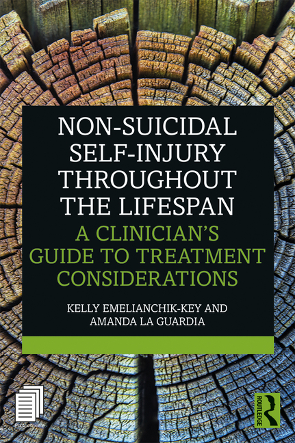 Cover of Non-Suicidal Self-Injury Throughout the Lifespan: A Clinician's Guide to Treatment Considerations