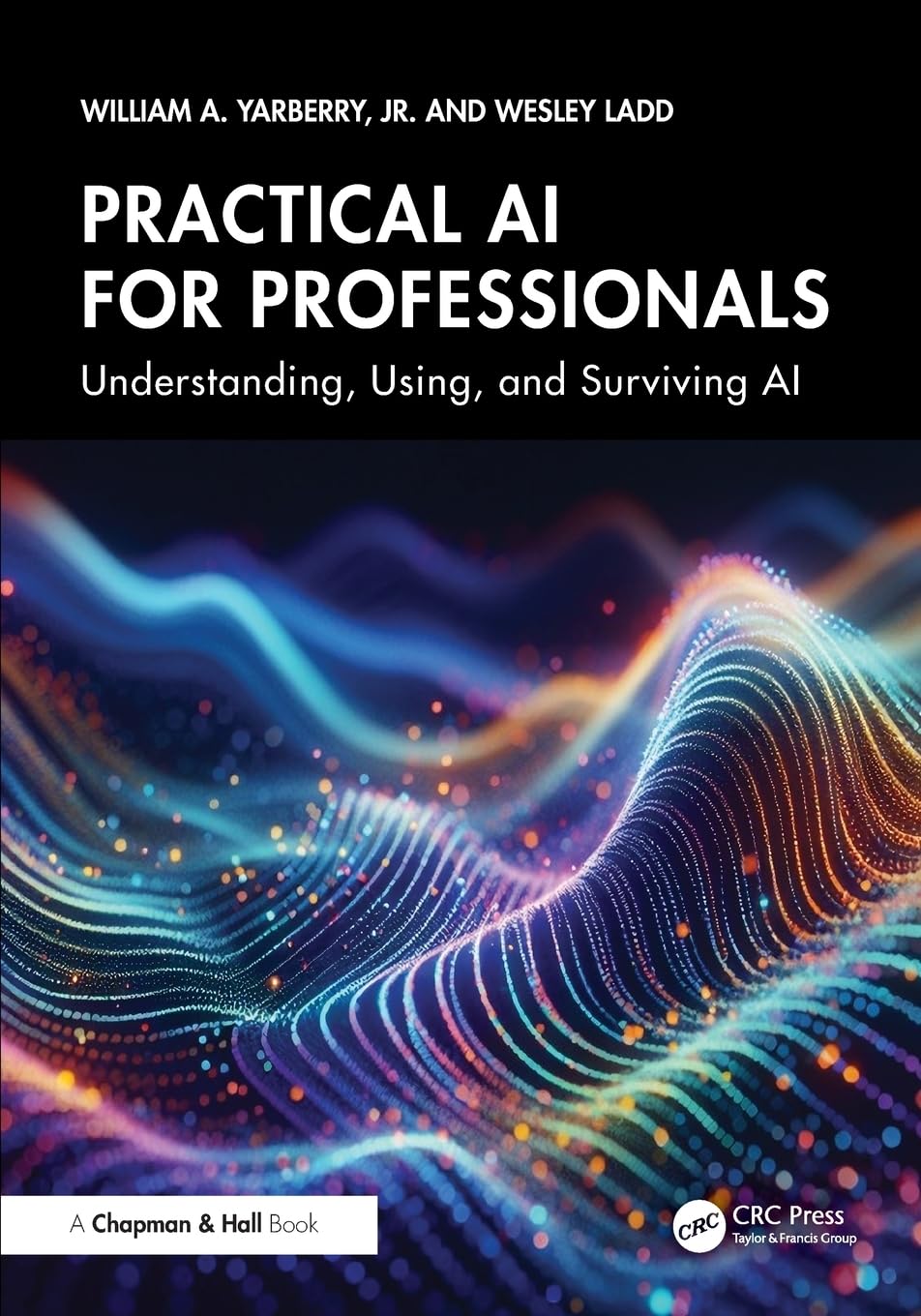 Cover of Practical AI for Professionals: Understanding, Using, and Surviving AI