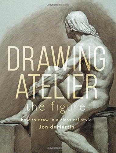 Cover of Drawing Atelier - The Figure: How to Draw in a Classical Style