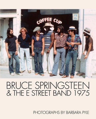Cover of Bruce Springsteen & the E Street Band 1975: Photographs by Barbara Pyle