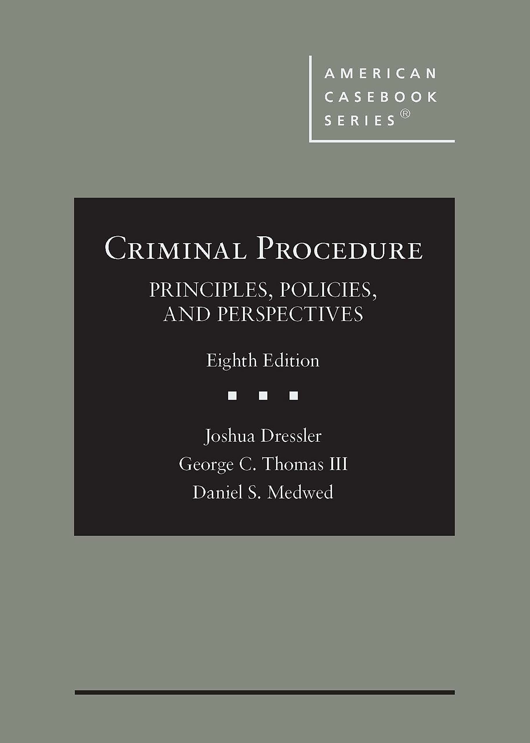 Cover of Criminal Procedure: Principles, Policies, and Perspectives (American Casebook Series)