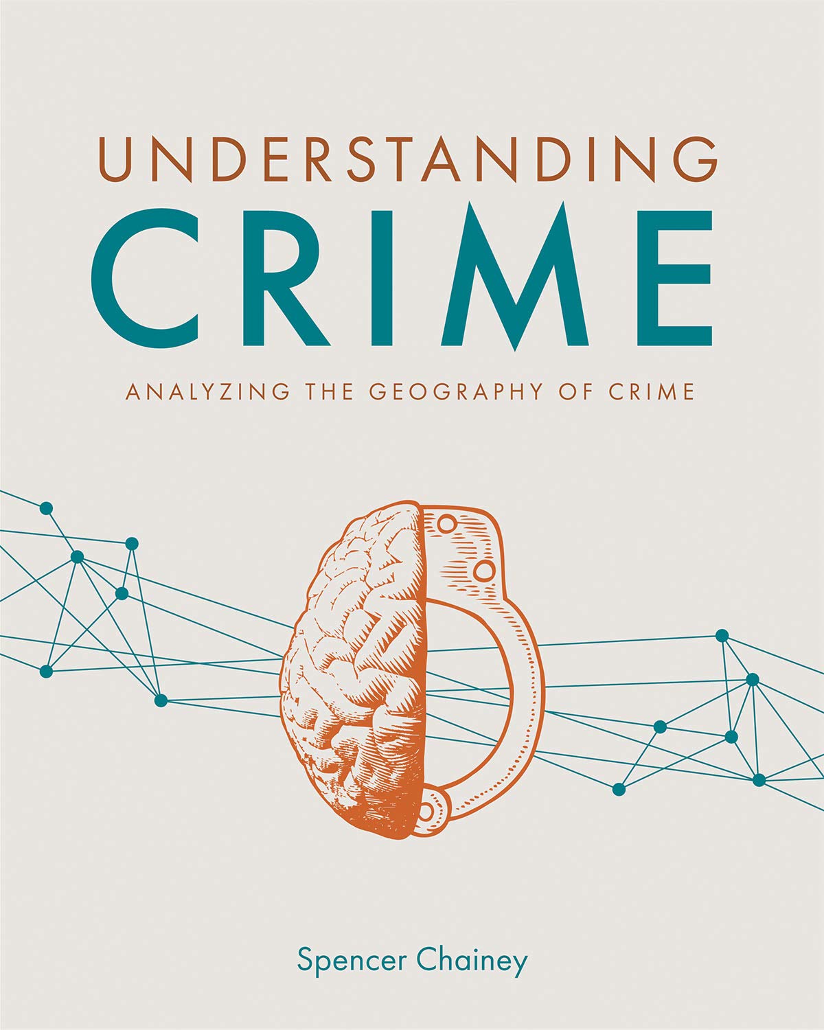 Cover of Understanding Crime: Analyzing the Geography of Crime