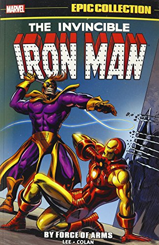 Cover of Iron Man Epic Collection: By Force of Arms
