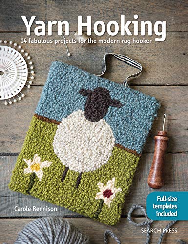 Cover of Yarn Hooking: 14 Fabulous Projects for The Modern Rug Hooker