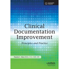 Cover of Clinical Documentation Improvement: Principles and Practice