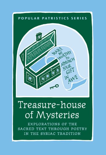 Cover of Treasure-house of Mysteries: Explorations of the Sacred Text through Poetry in the Syriac Tradition, PPS 45 (Popular Patristics)