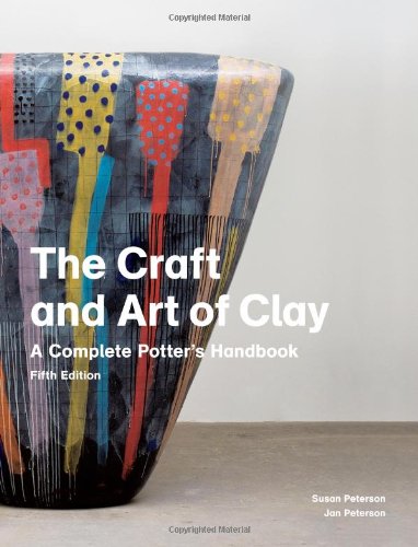 Cover of The Craft and Art of Clay: A Complete Potter's Handbook (Revised)