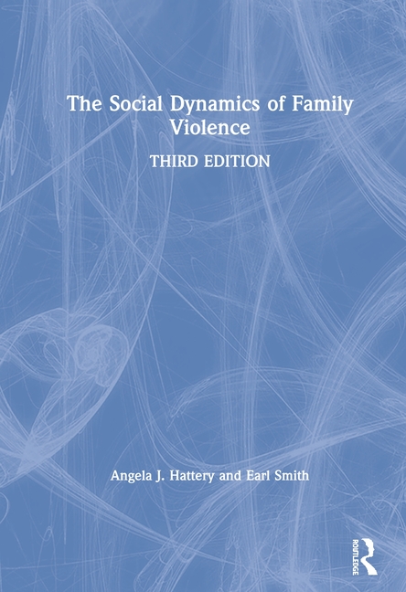 Cover of The Social Dynamics of Family Violence