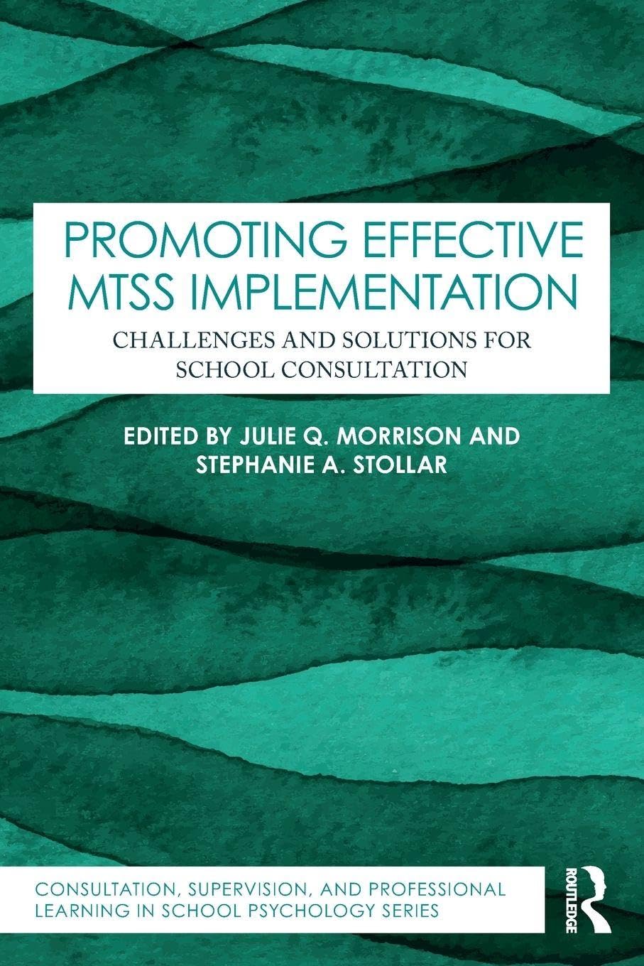Cover of Promoting Effective MTSS Implementation: Challenges and Solutions for School Consultation