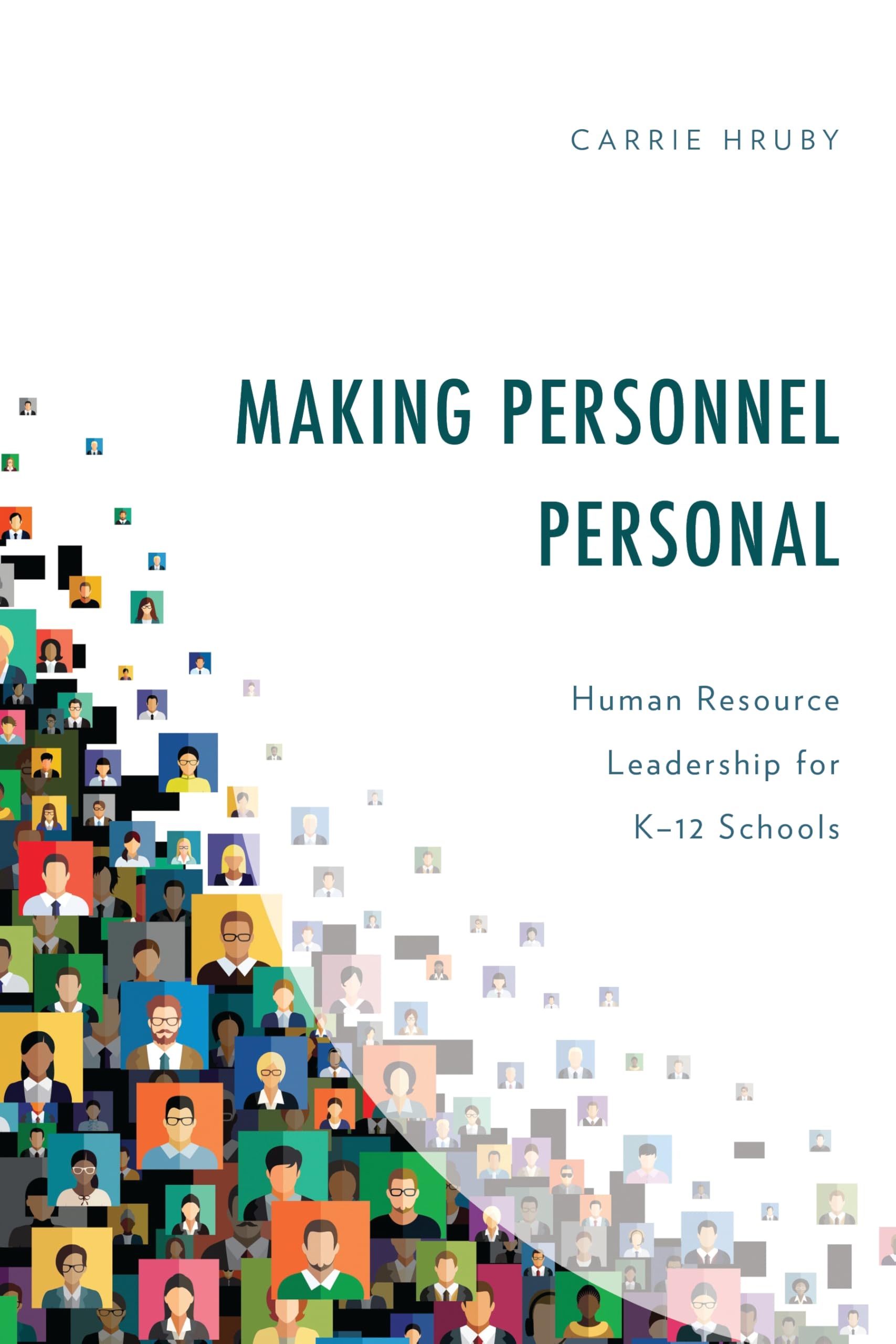 Cover of Making Personnel Personal: Human Resource Leadership for K-12 Schools