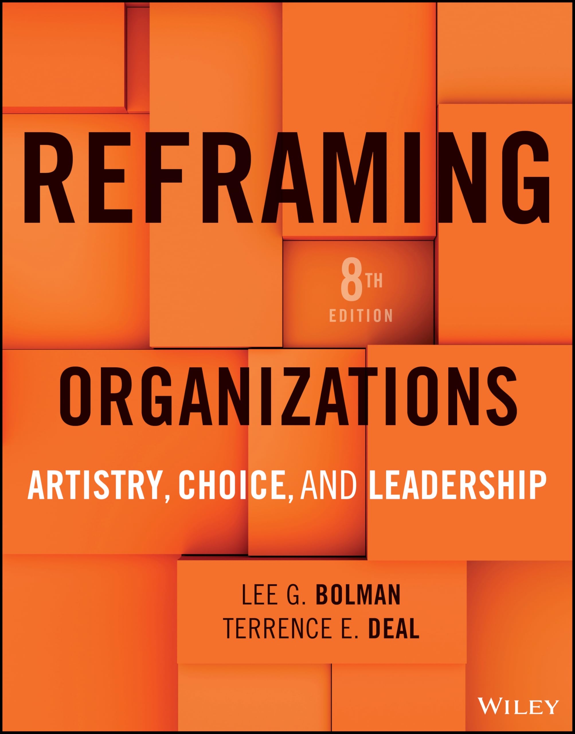 Cover of Reframing Organizations: Artistry, Choice, and Leadership