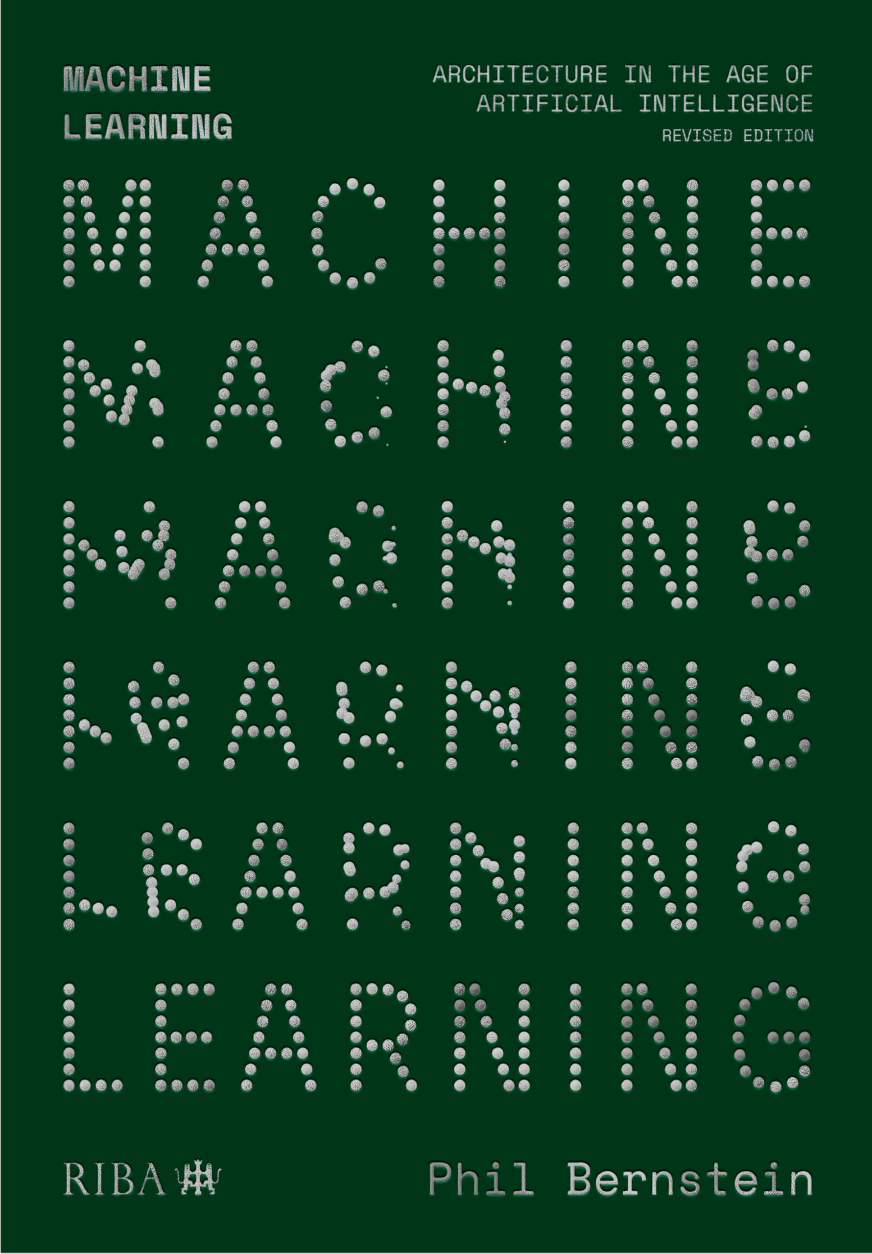 Cover of Machine Learning: Architecture in the Age of Artificial Intelligence