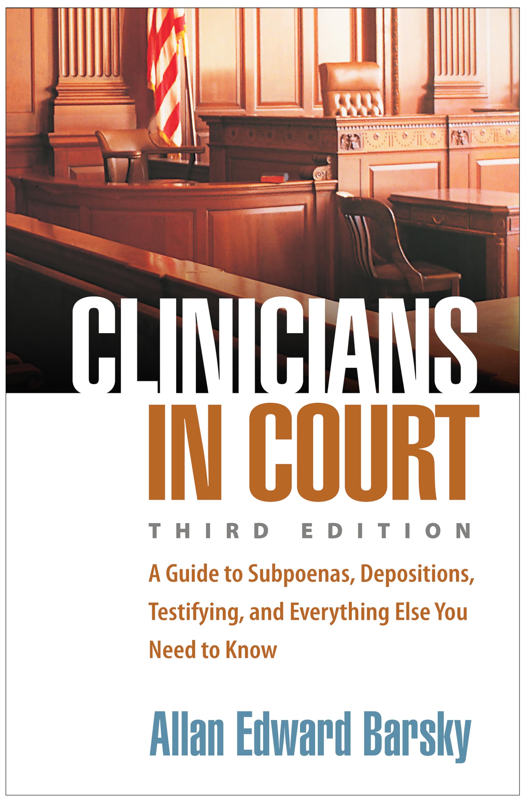 Cover of Clinicians in Court: A Guide to Subpoenas, Depositions, Testifying, and Everything Else You Need to Know