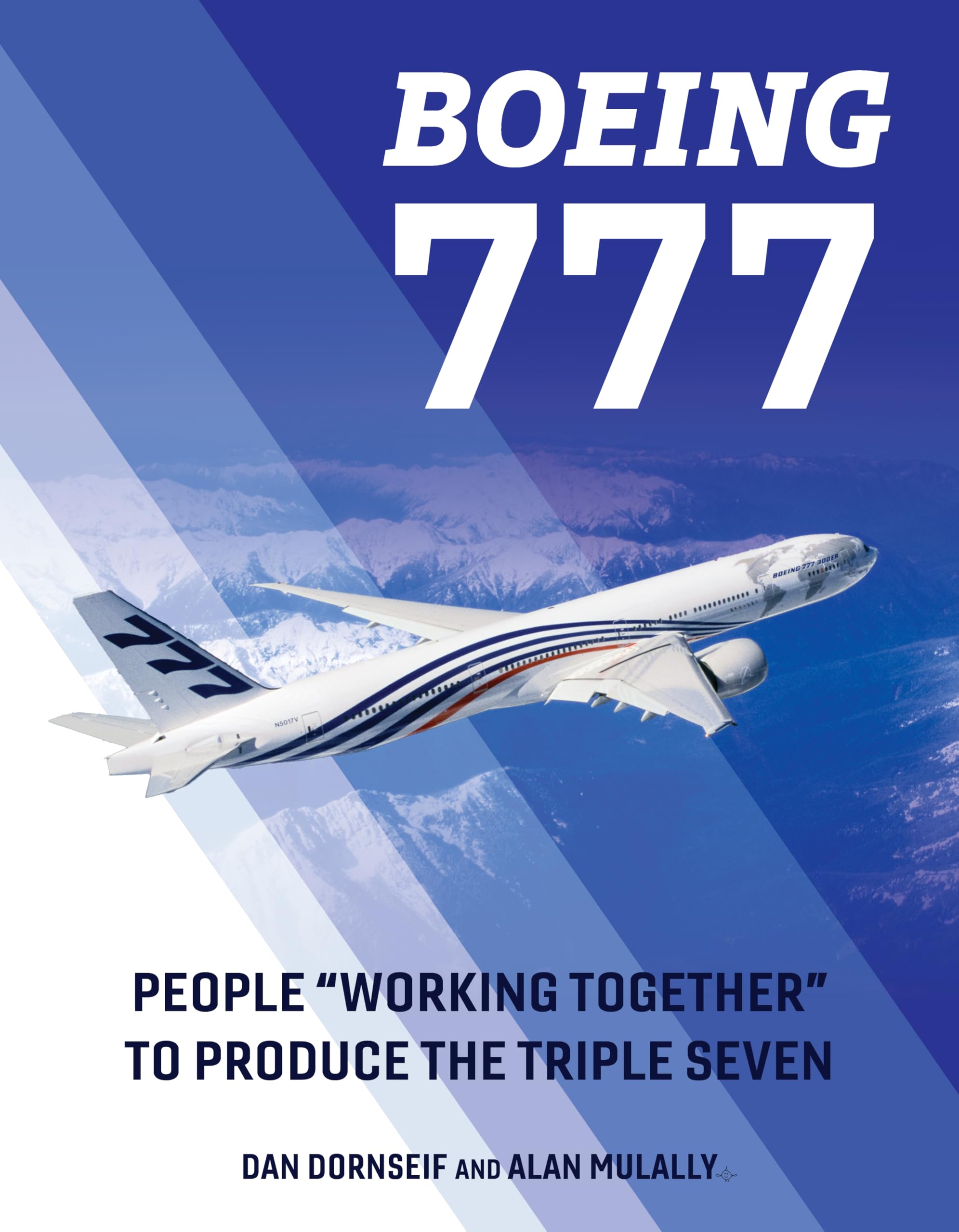 Cover of Boeing 777: People "Working Together" to Produce the Triple Seven