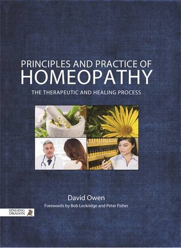 Cover of Principles and Practice of Homeopathy: The Therapeutic and Healing Process