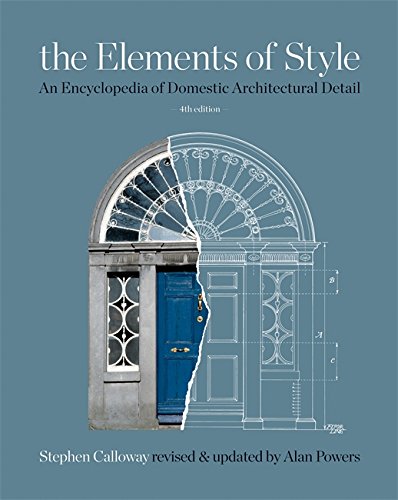 Cover of The Elements of Style: An Encyclopedia of Domestic Architectural Detail. General Editor, Stephen Calloway (Revised)