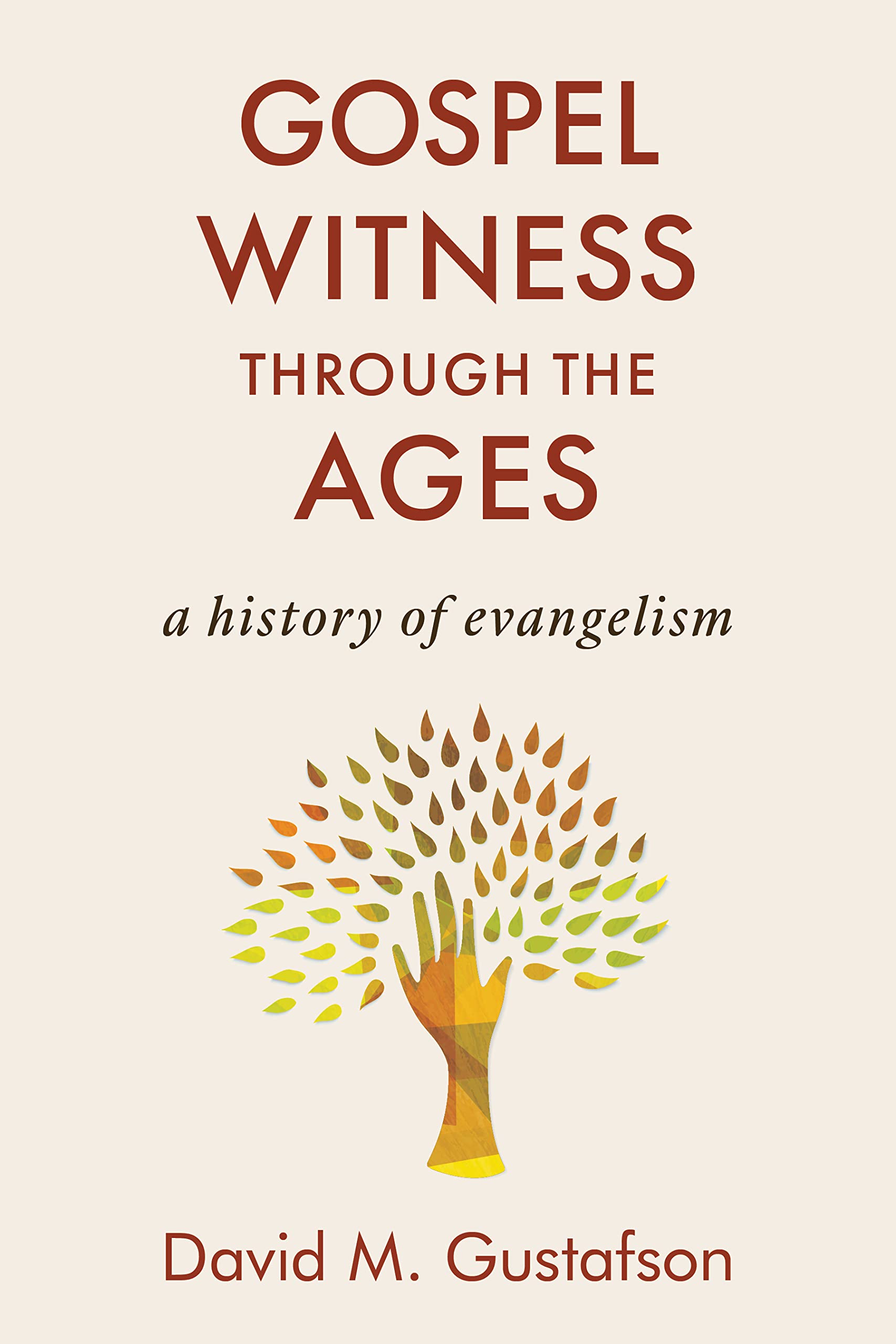 Cover of Gospel Witness through the Ages: A History of Evangelism
