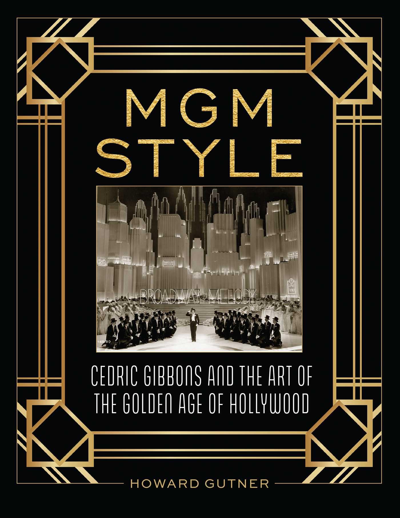 Cover of MGM Style: Cedric Gibbons and the Art of the Golden Age of Hollywood