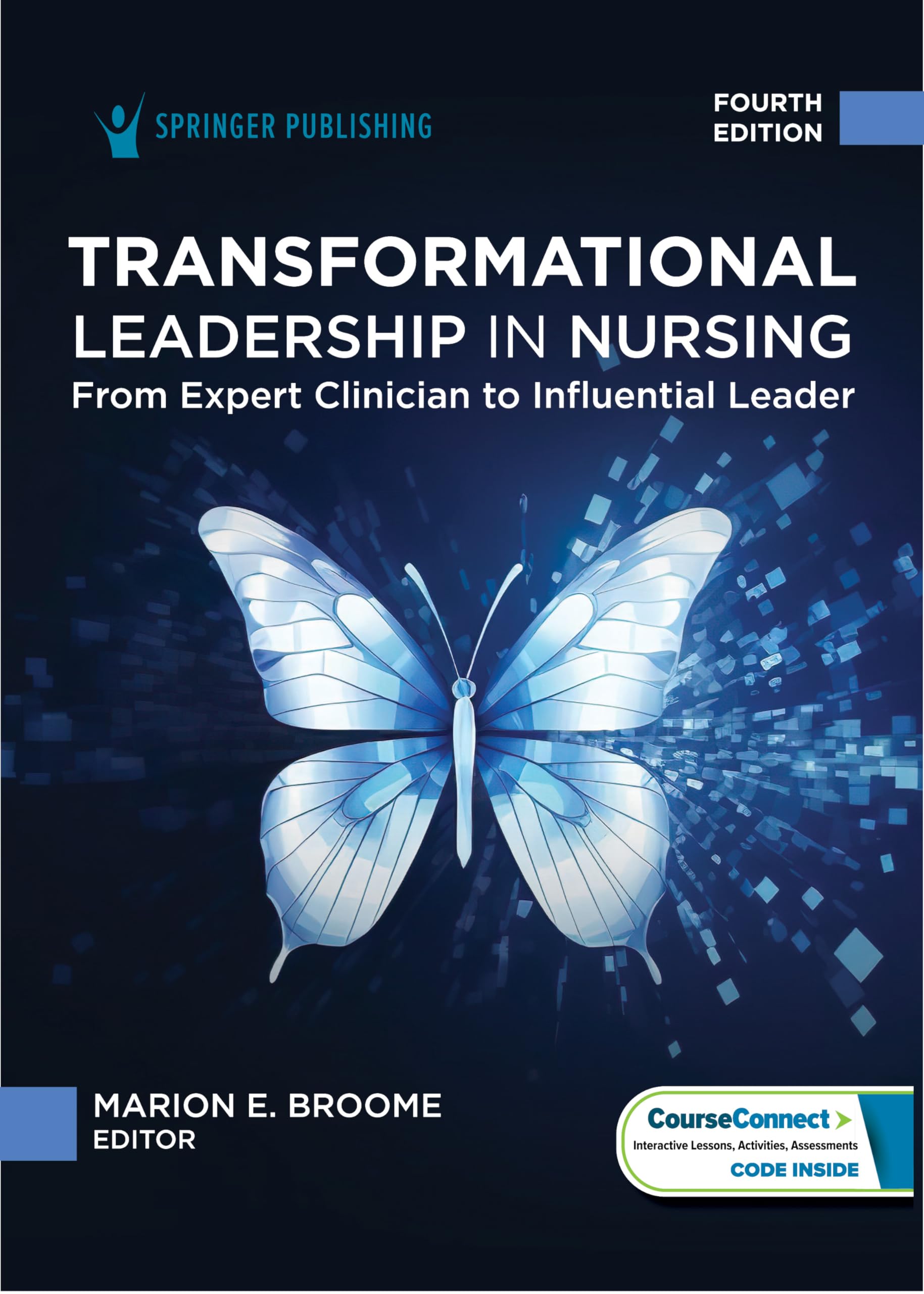 Cover of Transformational Leadership in Nursing: From Expert Clinician to Influential Leader