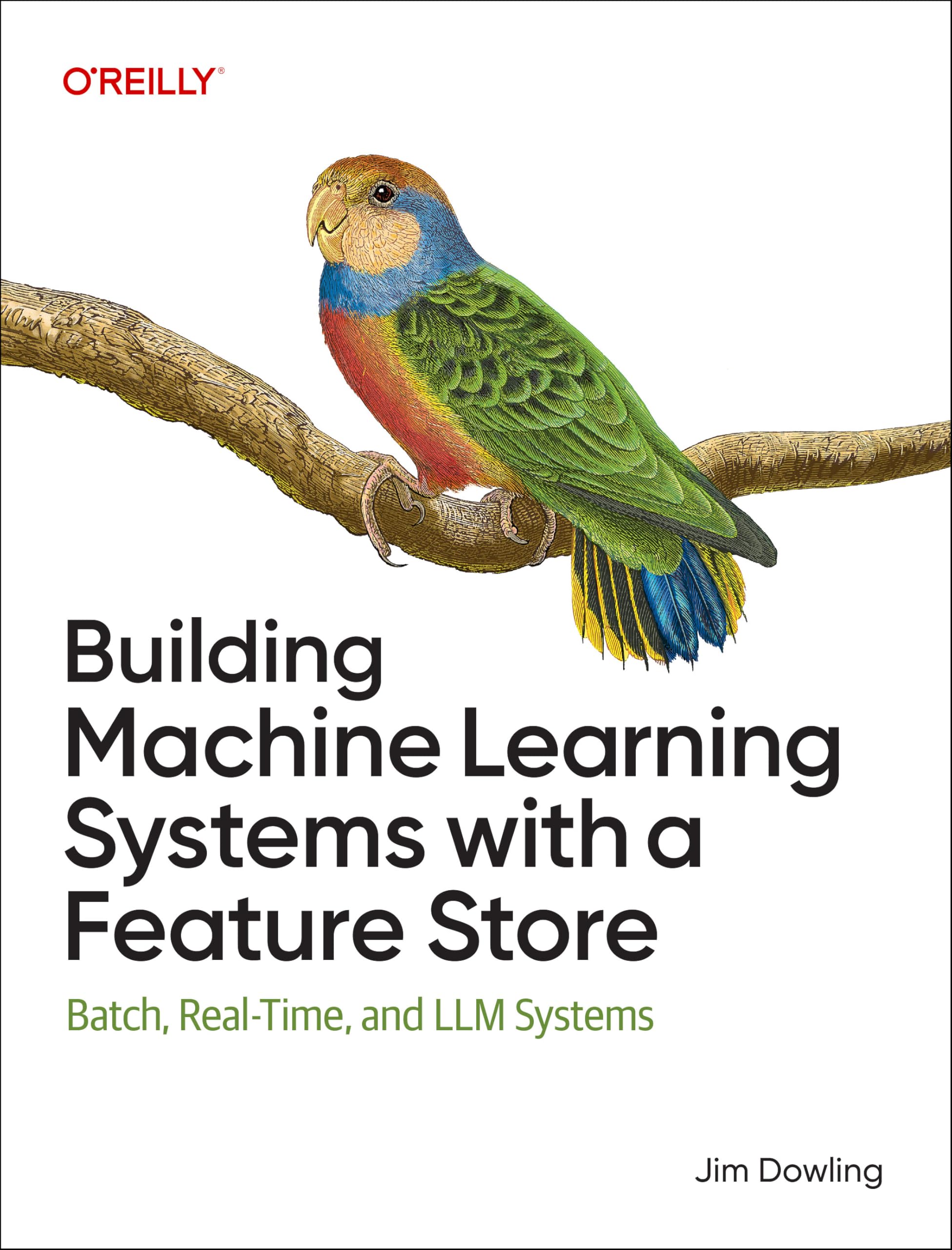 Cover of Building Machine Learning Systems with a Feature Store: Batch, Real-Time, and LLM Systems