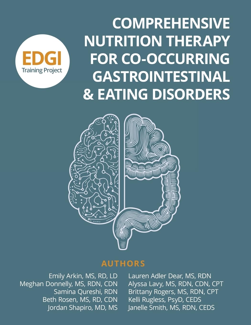 Cover of Comprehensive Nutrition Therapy for Co-Occurring Gastrointestinal & Eating Disorders: the EDGI Training Project