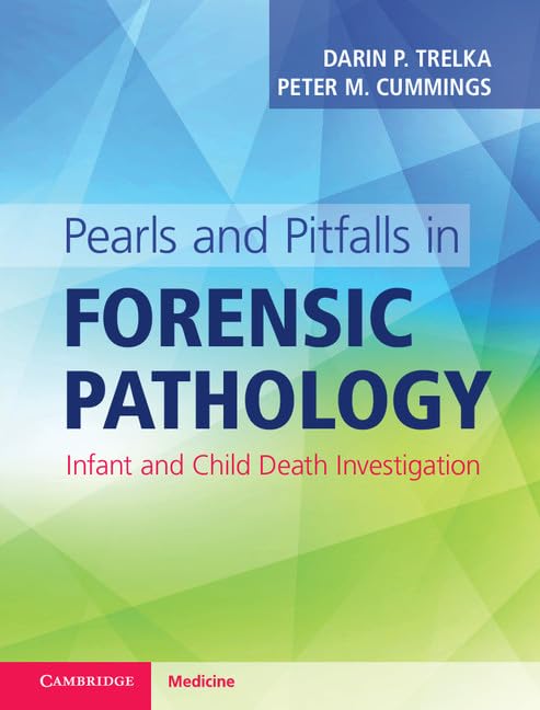 Cover of Pearls and Pitfalls in Forensic Pathology: Infant and Child Death Investigation